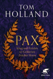Image for Pax : Krieg und Frieden im Goldenen Zeitalter Roms: Krieg und Frieden im Goldenen Zeitalter Roms