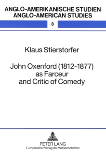 Image for John Oxenford (1812-1877) as Farceur and Critic of Comedy