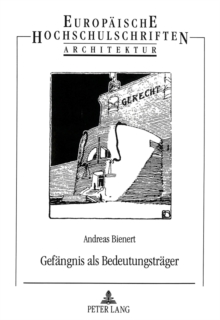 Gefaengnis als Bedeutungstraeger