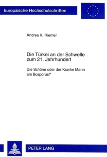 Die Tuerkei an der Schwelle zum 21. Jahrhundert