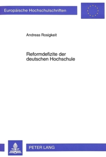 Reformdefizite der deutschen Hochschule