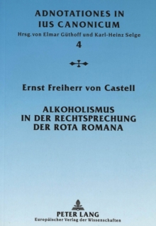 Alkoholismus in der Rechtsprechung der Rota Romana