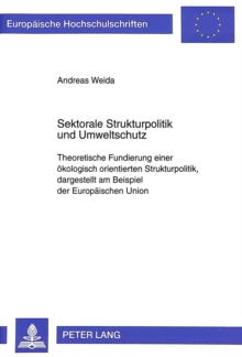 Sektorale Strukturpolitik und Umweltschutz