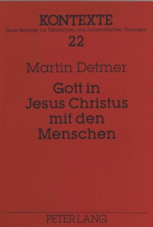 Gott in Jesus Christus mit den Menschen