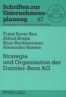 Image for Strategie und Organisation der Daimler-Benz AG : Eine Fallstudie