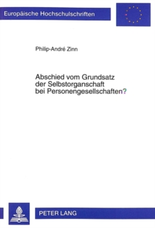 Abschied vom Grundsatz der Selbstorganschaft bei Personengesellschaften?