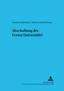 Abschaffung der freien Universitaet?