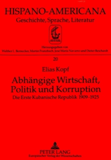 Abhaengige Wirtschaft, Politik und Korruption