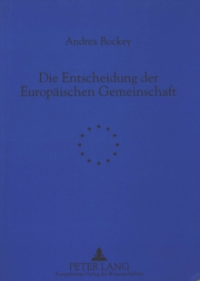 Die Entscheidung der Europaeischen Gemeinschaft