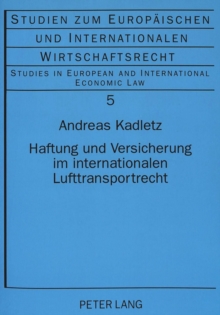 Haftung und Versicherung im internationalen Lufttransportrecht