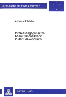 Interessengegensaetze beim Personalkredit in der Bankenpraxis