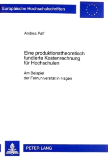 Eine produktionstheoretisch fundierte Kostenrechnung fuer Hochschulen