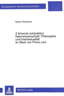 Image for Il Binocolo Aristotelico: - Naturwissenschaft, Philosophie Und Intertextualitaet Im Werk Von Primo Levi
