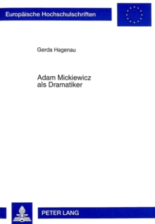 Image for Adam Mickiewicz als Dramatiker