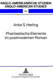 Phantastische Elemente im postmodernen Roman