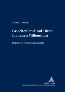Griechenland und Tuerkei im neuen Millennium