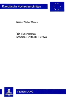Image for Die Raumlehre Johann Gottlieb Fichtes