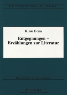 Entgegnungen - Erzaehlungen zur Literatur