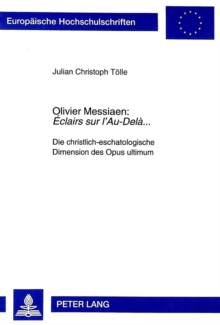 Olivier Messiaen: Â«Eclairs sur l'Au-Dela...Â»