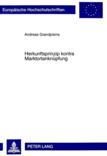 Herkunftsprinzip kontra Marktortanknuepfung