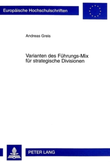 Varianten des Fuehrungs-Mix fuer strategische Divisionen