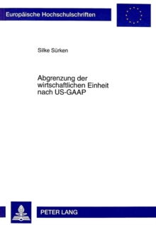 Abgrenzung der wirtschaftlichen Einheit nach US-GAAP
