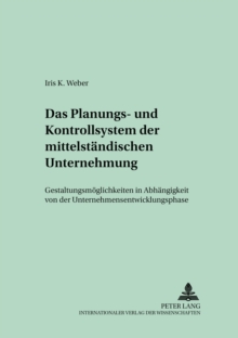Das Planungs- und Kontrollsystem der mittelstaendischen Unternehmung