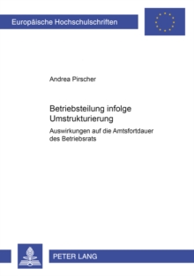 Betriebsteilung infolge Umstrukturierung