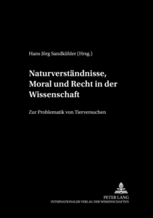 Image for Naturverstaendnisse, Moral und Recht in der Wissenschaft