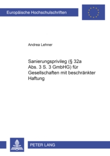Sanierungsprivileg ( 32a ABS. 3 S. 3 Gmbhg) Fuer Gesellschaften Mit Beschraenkter Haftung