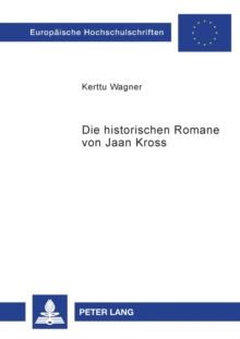 Die historischen Romane von Jaan Kross