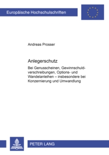 Anlegerschutz Bei Genussscheinen, Gewinnschuldverschreibungen, Options- Und Wandelanleihen