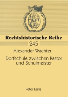 Image for Dorfschule zwischen Pastor und Schulmeister