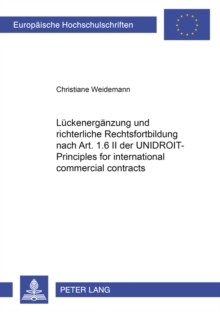 Image for Lueckenergaenzung Und Richterliche Rechtsfortbildung Nach Art. 1.6 II Der Unidroit-Principles for International Commercial Contracts