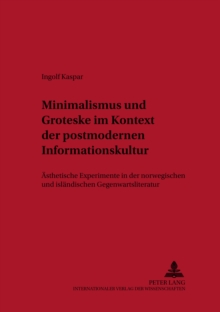 Image for Minimalismus Und Groteske Im Kontext Der Postmodernen Informationskultur