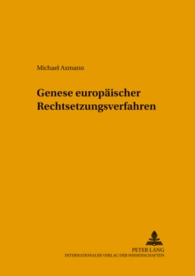 Genese Europaeischer Rechtsetzungsverfahren