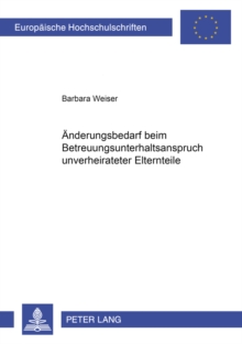 Aenderungsbedarf Beim Betreuungsunterhaltsanspruch Unverheirateter Elternteile