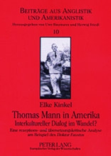 Image for Thomas Mann in Amerika- Interkultureller Dialog im Wandel?