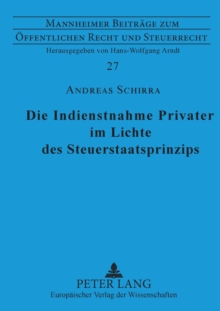 Indienstnahme Privater Im Lichte Des Steuerstaatsprinzips