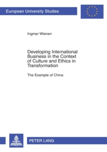 Image for Developing International Business in the Context of Culture and Ethics in Transformation