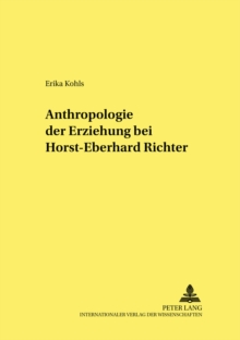 Image for Anthropologie Der Erziehung Bei Horst-Eberhard Richter