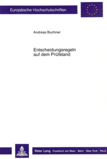 Entscheidungsregeln auf dem Pruefstand