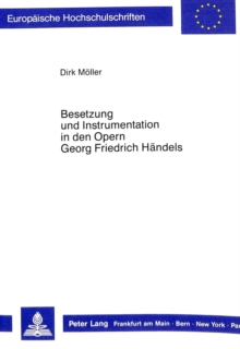 Besetzung und Instrumentation in den Opern Georg Friedrich Haendels