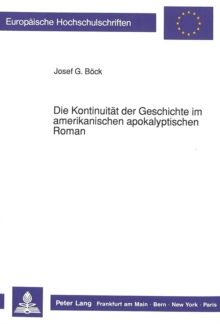 Die Kontinuitaet der Geschichte im amerikanischen apokalyptischen Roman