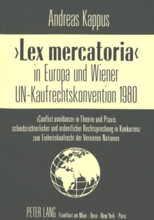 Â«Lex mercatoriaÂ» in Europa und Wiener UN-Kaufrechtskonvention 1980