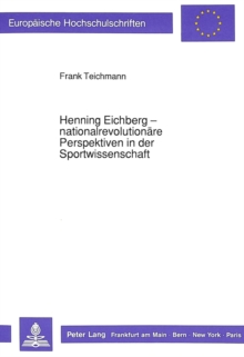 Image for Henning Eichberg - nationalrevolutionaere Perspektiven in der Sportwissenschaft