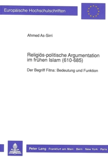 Religioes-politische Argumentation im fruehen Islam (610-685)