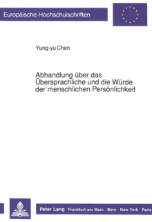 Abhandlung ueber das Uebersprachliche und die Wuerde der menschlichen Persoenlichkeit
