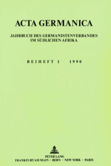 Acta Germanica. Jahrbuch des Germanistenverbandes im suedlichen Afrika-Beiheft 1 1990