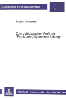 Zum publizistischen Profil der Â«Frankfurter Allgemeinen ZeitungÂ»